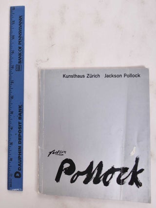 Item #177859 Jackson Pollack: Kunsthaus Zurich. Lawrence Alloway