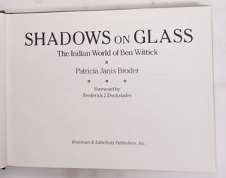 Shadow On Glass: The Indian World Of Ben Wittick