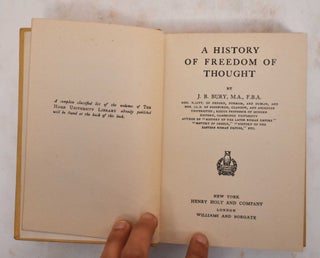 Item #177878 A History of Freedom of Thought. J. B. Bury