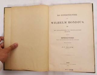 Item #177903 Das Kupferstich-Werk des Wilhelm Hondius. Mit alphabetischen und chronologischem...