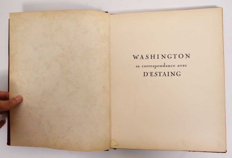 Item #177923 Washington, sa correspondance avec d'Estaing. George Washington, Charles Henri Estaing, comte de, Charles de La Ronciere.