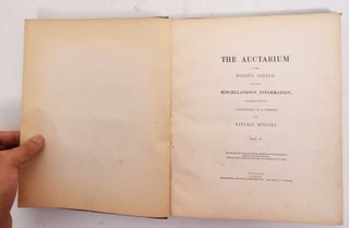 Item #177941 The Auctarium of the Botanic Garden; Containing Miscellaneous Information, Connected...