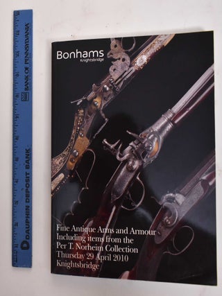 Item #177943 Fine Antique Arms And Armour Including Items From The Per T. Norheim Collection:...