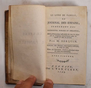 Item #178019 Le livre de famille, ou journal des enfans. Arnaud Berquin