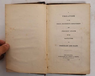 Item #178057 A treatise on the origin, progressive improvement and present state of the...