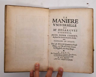 Item #178066 La Manière Universelle de Mr. Desargues, Lyonnois: Pour Poser L'essieu, & Placer...