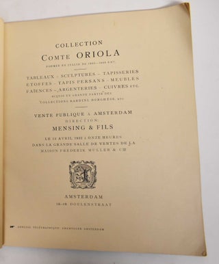 Collection Comte Oriola Formee en Italie de 1860 - 1896 Env. Tableux- Sculptures- Tapisseries - Etoffes - Tapis Persans - Meubles - Faiences _ Argenteries - Cuivres Etc. Acquis en Grande Partie Des Collections Bardini, Borghese, Etc. Acquis en Grande Partie des Collections Bardini, Borghese, etc.