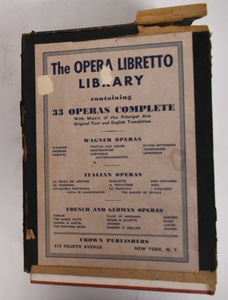 The Opera Libretto Library: 33 Operas Complete with Music of the Principal Airs