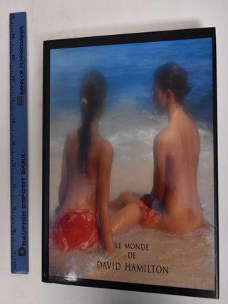 Item #178182 Le Monde de David Hamilton. David Hamilton, Liliane James, author of intro