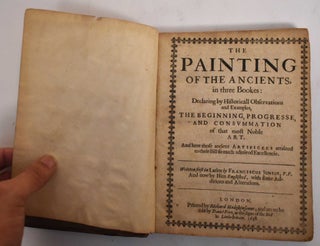 Item #178193 The painting of the ancients, in three bookes: declaring by historicall observations...