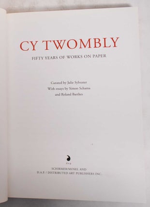 Cy Twombly: Fifty Years Of Works On Paper