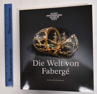 Item #178256 Die Welt von Faberge. Sabine Haag, S A. Amelekhina