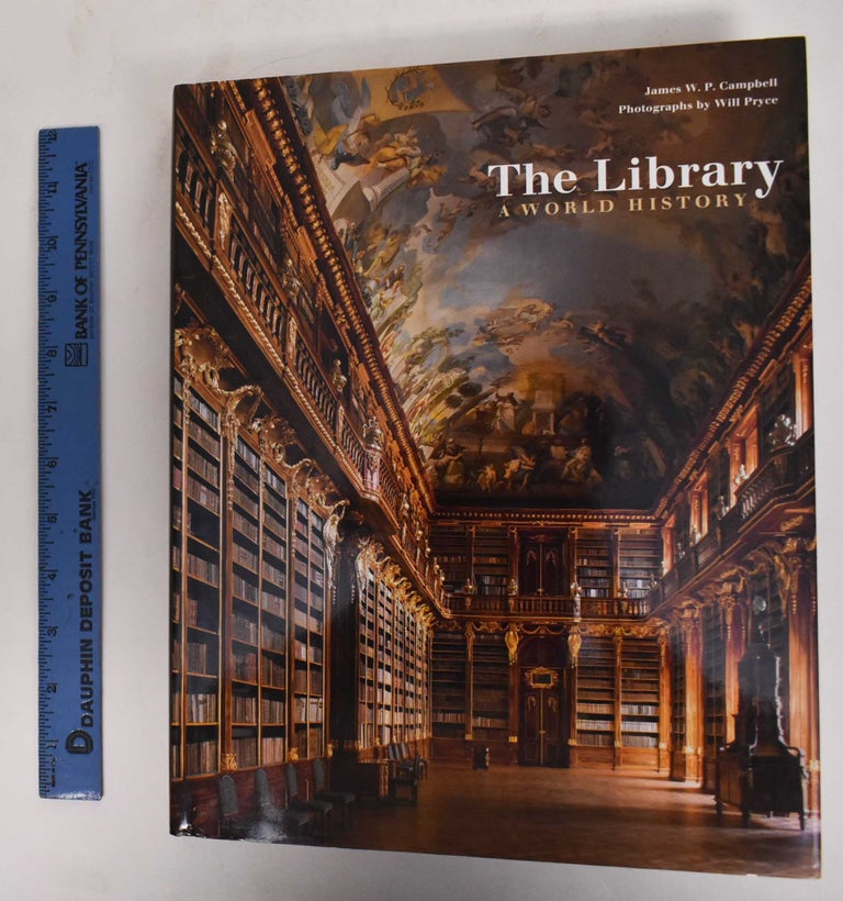 Item #178269 The Library: A World History. James W. P. Campbell, Will Pryce.