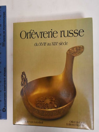 Item #178298 Orfevrerie russe: du XVIIe au XIXe siecle. Alexander von Solodkoff