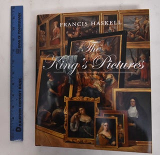 Item #178315 The King's Pictures: the formation and dispersal of the collections of Charles I and...
