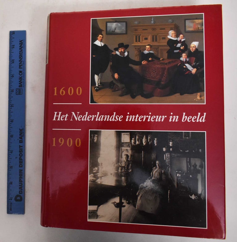 Item #178366 Het Nederlandse Interieur in Beeld 1600-1900. C. Willeminj Fock.