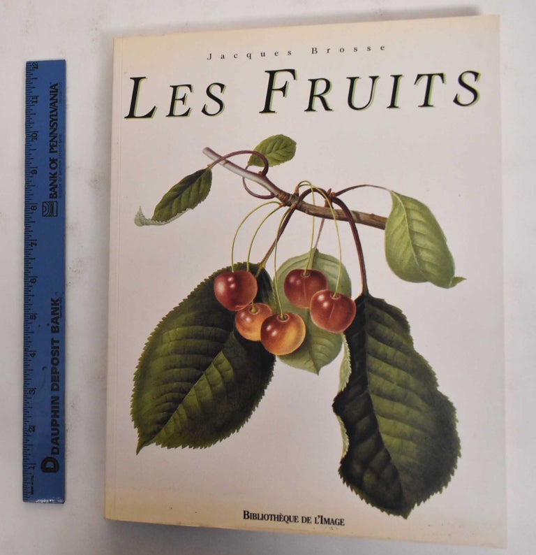 Item #178464 Les Fruits. Jacques Brosse.