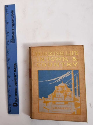 Item #178506 Turkish Life in Town & Country. Lucy Mary Jane Garnett