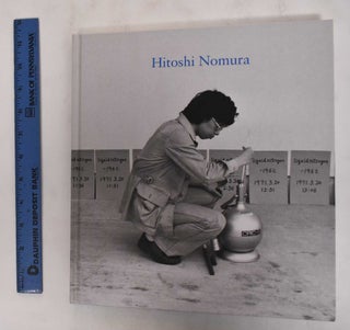 Item #178586 Hitoshi Nomura, Early Works: Sculpture, Photography, Film, Sound. Martha Buskirk,...