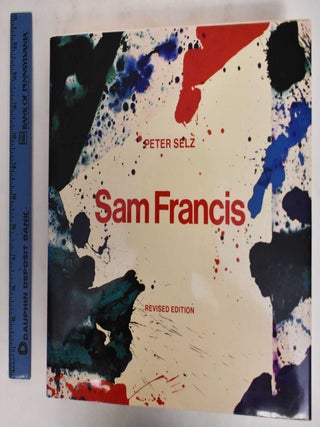 Item #178607 Sam Francis. Peter Selz, Susan Einstein, Jan Butterfield
