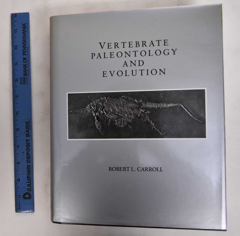 Item #178611 Vertebrate Paleontology and Evolution. Robert L. Carroll.