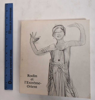 Item #178615 Rodin et L'Extreme-Orient. Claudie Judrin, Monique Laurent, Madeleine Paul-David