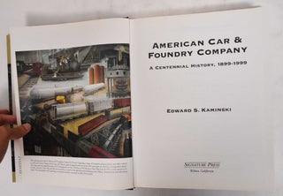 American Car & Foundry Company, 1899-1999