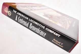The American Locomotive Company: A Centennial Remembrance