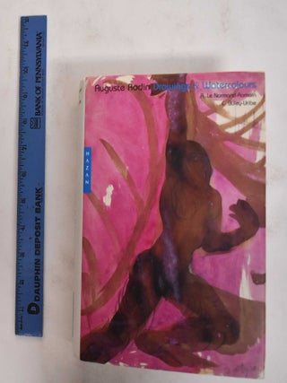 Auguste Rodin: Drawings & Watercolors. Antoinette Le Normand-Romain, Christina Buley-Uribe.