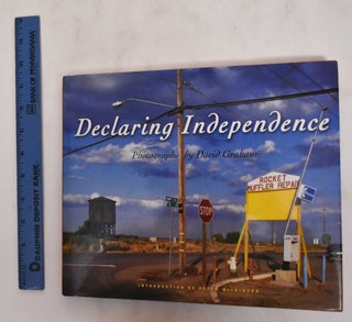 Item #178689 Declaring Independence. David Graham, Peter Wilkinson