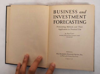 Business and investment forecasting: forecasting methods and their application in practical use