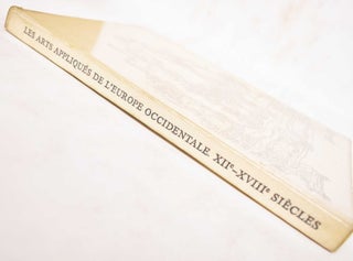 Musee De L'Ermitage Les Arts Appliques De L'Europe Occidentale Xiie-Xviiie Siecles