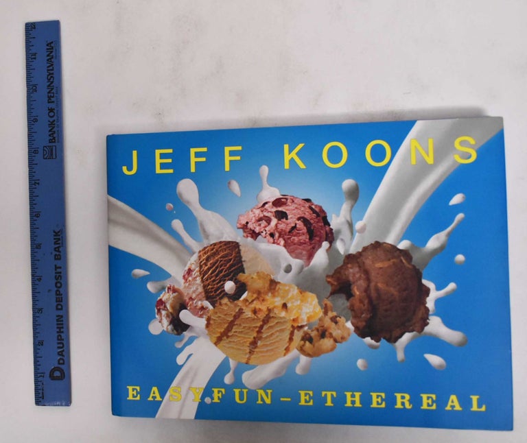 Item #178768 Jeff Koons: Easyfun-Ethereal. Rolf-E Breuer, David Sylvester, Thomas Krens.