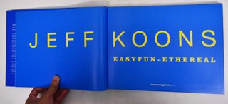 Jeff Koons: Easyfun-Ethereal