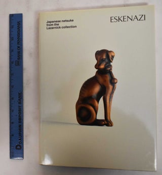 Item #178779 Japanese Netsuke From the Lazarnick Collection. Eskenazi Ltd