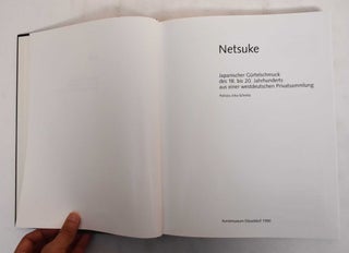 Netsuke: Japanischer Gurtelschmuck des 18. bis 20. Jahrhunderts aus einer Westdeutschen Privatsammlung