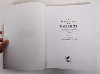 The Origins of Museums: The Cabinet of Curiosities in Sixteenth and Seventeenth-Century Europe