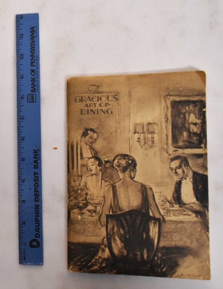 Item #178819 The Gracious Art of Dining. Mrs. John Alexander King