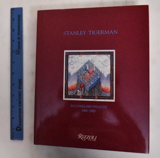 Item #178828 Stanley Tigerman: Buildings And Projects, 1966-1989. John B. Ravenal