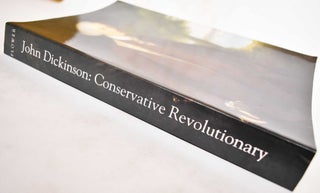 John Dickinson: Conservative Revolutionary