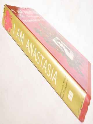 I am Anastasia: The Autobiography of the Grand-Duchess of Russia
