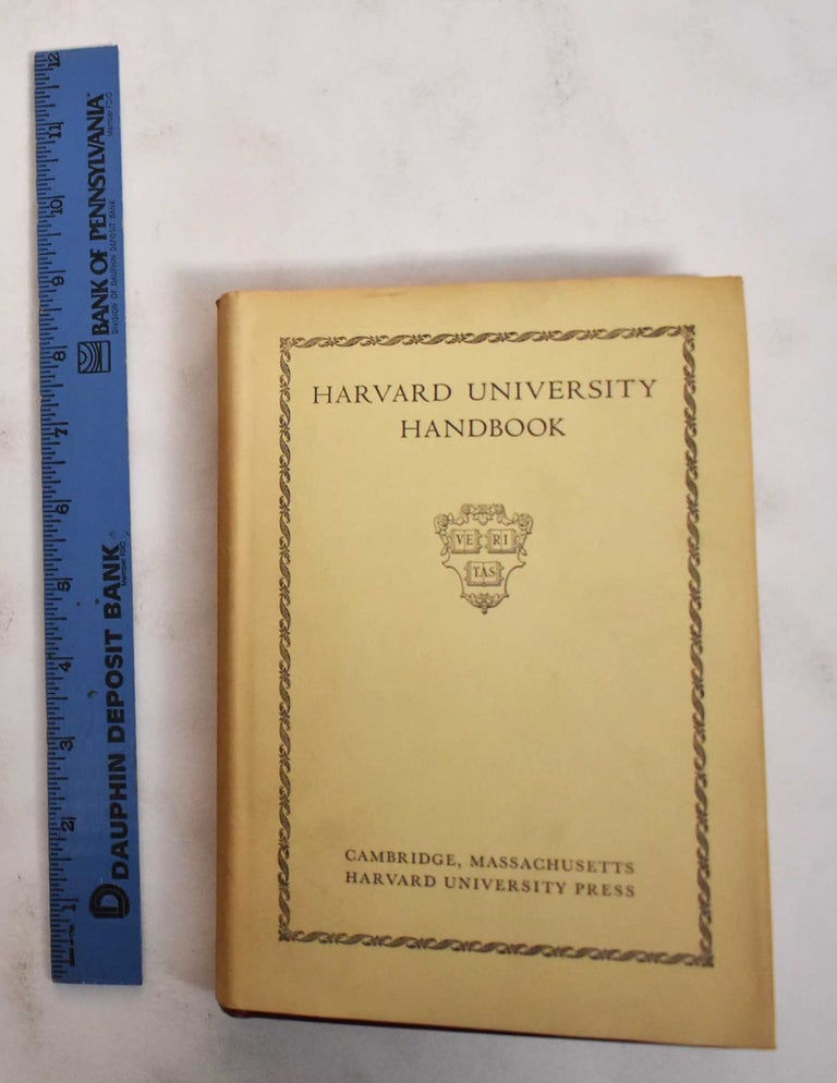 Item #178852 Harvard University Handbook, An Official Guide to the Grounds, Buildings, Libraries, Museums, and Laboratories, with Notes on the History, Development and Activites of all Departments of the University. William Goodfellow Land.