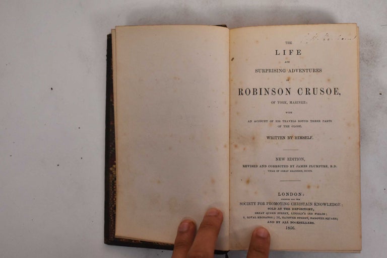 Item #178902 The Life and Surprising Adventures of Robinson Crusoe, of York, Mariner: with an Account of His Travels Round Three Parts of the Globe. Daniel Defoe, James Plumptre.
