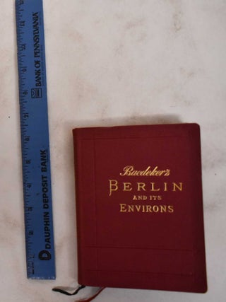 Item #178923 Berlin and its environs: handbook for travellers. Karl Baedeker