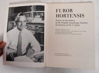 Item #178929 Furor Hortensis: Essays on the History of the English Landscape Garden in Memory of...
