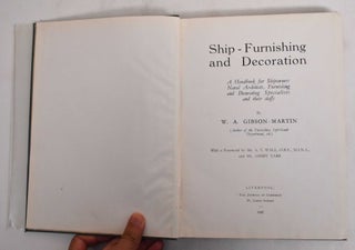 Item #178931 Ship-Furnishing and Decoration: A Handbook for Shipowners, Naval Architects,...
