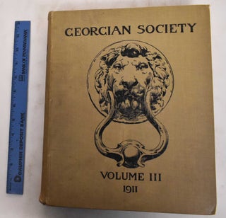 Item #178951 The Georgian Society Records of Eighteenth Century Domestic Architecture and...