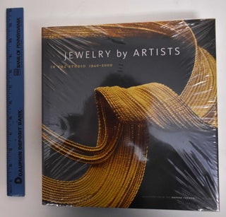 Item #178962 Jewelry By Artists: In The Studio, 1940-2000. Selections From The Daphne Farago...