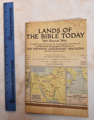 Item #178968 Lands of the Bible today with historical notes. John Oliver LaGorce