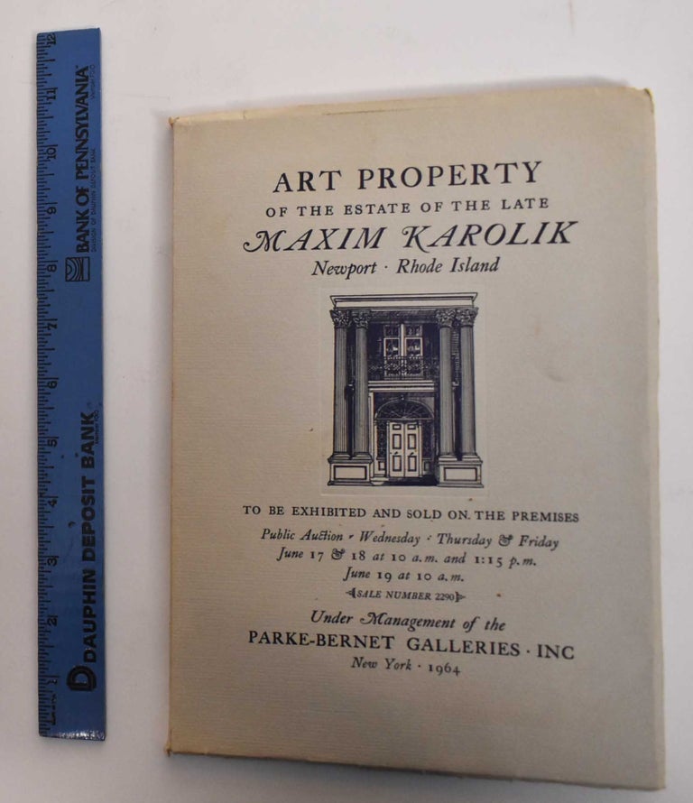 Item #178981 American furniture, also English & other examples, American & other paintings ... fine books, prints, maps : property of the estate of the late Maxim Karolik. Parke-Bernet Galleries.